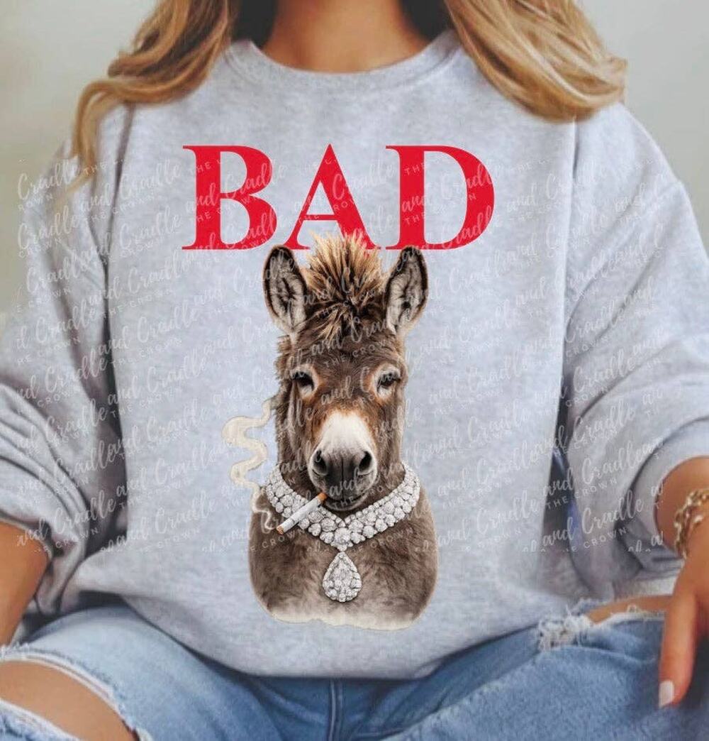 BAD " " Sweatshirt